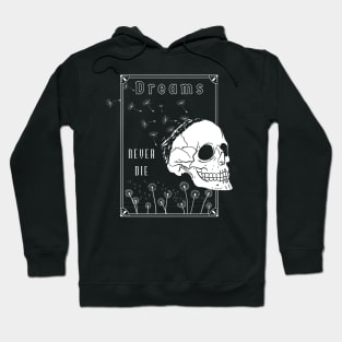 Dreams Never Die Hoodie